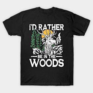 I'd Rather Be In The Woods - Adventure Lover T-Shirt